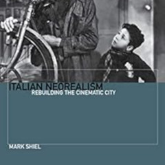 View EPUB 🎯 Italian Neorealism: Rebuilding the Cinematic City (Short Cuts) by Mark S