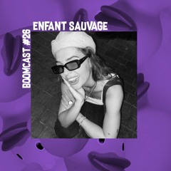 Boomcast #26 - Enfant Sauvage