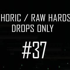 Rawphoric / Raw Hardstyle - Drops Only - StrikerJumper / Mix #37