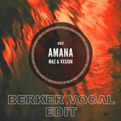 Amana X Philosophy Of Dance (Berker Vocal Edit)