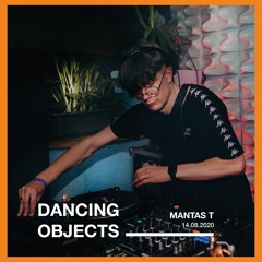 Dancing Objects'21 || Mantas T