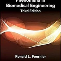 READ [EPUB KINDLE PDF EBOOK] Basic Transport Phenomena in Biomedical Engineering,Thir