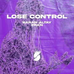 Baran Altay , FRKN  - Lose Control