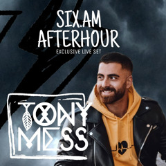Six.am Techhouse Set by Tony Mess