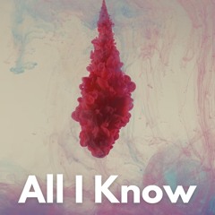 All I Know