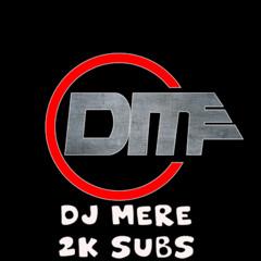 DJ MERE - 2K SUBS PACK FREE