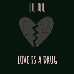 Love is a Drug