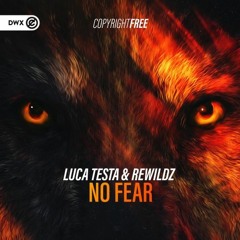 Rewildz & Luca testa - No Fear