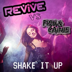 Revive DJs VS FISH & CAINIE - Shake It UP (sample)
