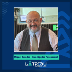 Miguel Amador - Investigador Paranormal.