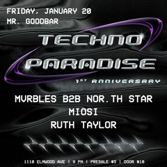 TECHNO PARADISE: 1 YEAR ANNIVERSARY SOLD OUT SHOW MVRBLES B2B NOR.TH STAR