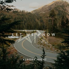 Aurora Night - Let Me Know