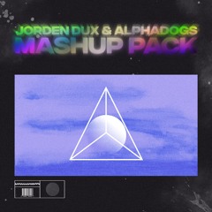 Jorden Dux & Alphadogs Mashup Pack | Buy for full free download