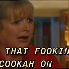 Get That Fookin Cookah On
