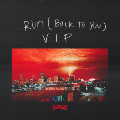 Run (Back To You) - VIP