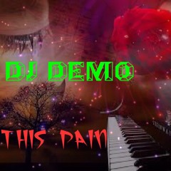 Dj demo this pain