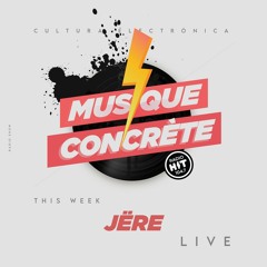 Musique Concrète Radio Show #164 With Special Guest Jëre