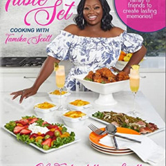 download EPUB 📪 Table Set Cooking with Tamika Scott: A Taste of the South in Your Mo