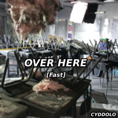 Over Here [ Fast ]