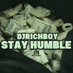 DJRICHBOY - STAY HUMBLE (AUDIO)