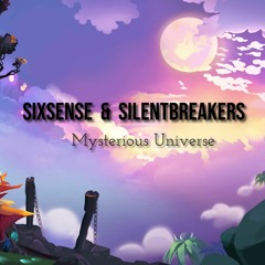 Sixsense & SilentBreakers - Mysterious Universe (2023)