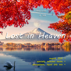 Lost In Heaven #124 (dnb mix - august 2022) Atmospheric | Liquid | Drum and Bass | Drum'n'Bass