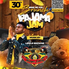 PAJAMA JAM BRUNCH #LIVE @LIKKLE BROWNE SLINGERZ FAMILY