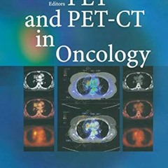 ( SDySt ) PET and PET-CT in Oncology by  P. Oehr,H. J. Biersack,R. Edward Coleman ( zPIn )
