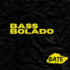 Bass Bolado #1 // Joao Ka
