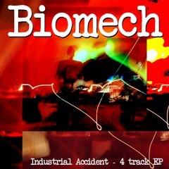 Biomech - Industrial Accident - Acid Version