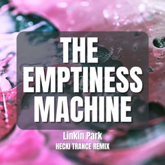 The Emptiness Machine (HECKI Trance Remix)