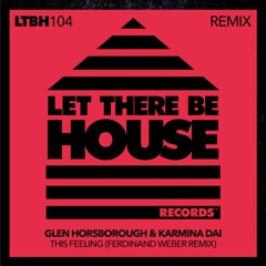 Glen Horsborough & Karmina Dai - This Feeling (Ferdinand Weber Remix) **OUT NOW**