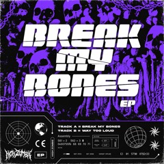 Break My Bones [HeardItHereFirst Premiere]