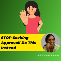 STOP Seeking Approval! Do This Instead