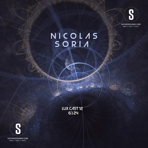 Lux Cast Presents NICOLAS SORIA [EP 12]