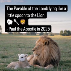 Lambs Lie little spoon With Lions Who Fear Them