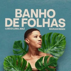 Maz, Luedji Luna - Banho De Folhas (Maz Remix)