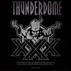 Thunderdome 30 Years (U Vs. O Tribute Mix By E - SpyrE)