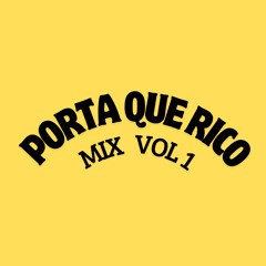 Porta Que Rico Mix Vol.1 (No Me La Sube)