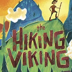 🖊️ READ EBOOK EPUB KINDLE PDF The Hiking Viking by  Laura Gehl &  Timothy Banks