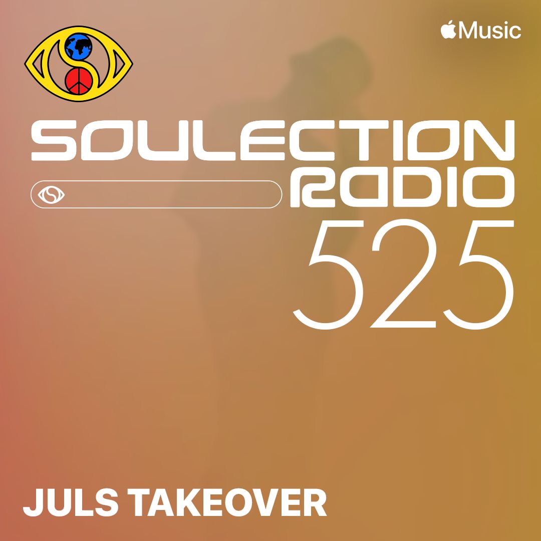 Soulection Radio Show #525 (Juls Takeover)
