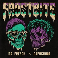 Dr. Fresch & Capochino - Frostbite
