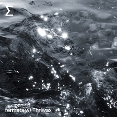 fermata w/ Thriwax