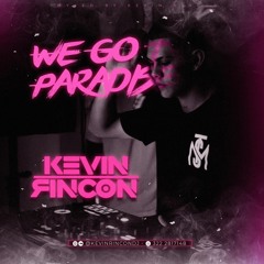 WE GO TO PARADISE - MIXED KEVIN RINCON.WAV