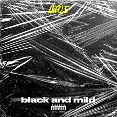 Blackandmild