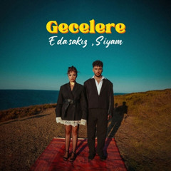 Siyam & Eda sakız - Gecelere