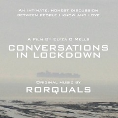 Light Will Follow the Dark - from the soundtrack to 'Conversations in Lockdown' Documentary