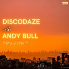 DiscoDaze #233 - 11.03.22 (Guest Mix - Andy Bull)
