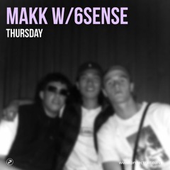 Makk w/ 6SENSE - 19th May 2022