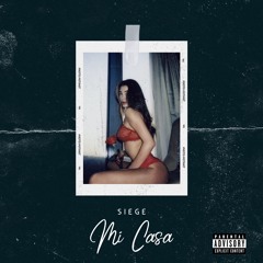 SIEGE • Mi Casa